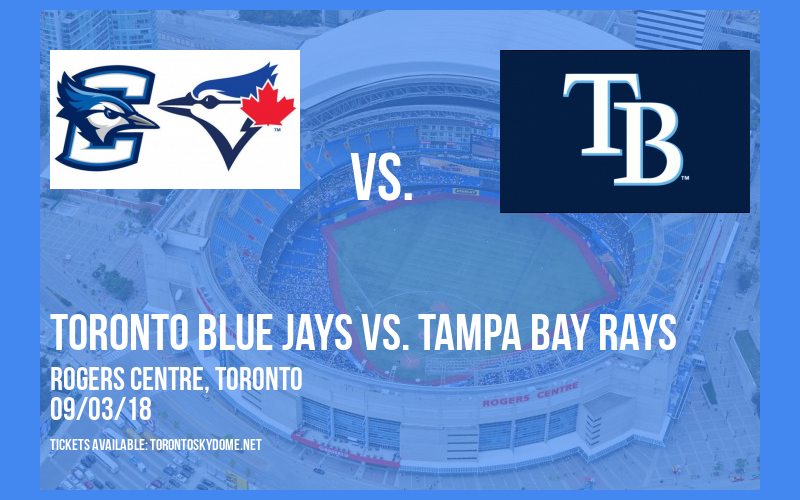 Toronto Blue Jays vs. Tampa Bay Rays at Rogers Centre