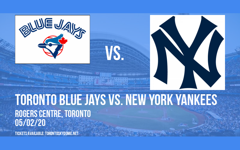 Toronto Blue Jays vs. New York Yankees at Rogers Centre