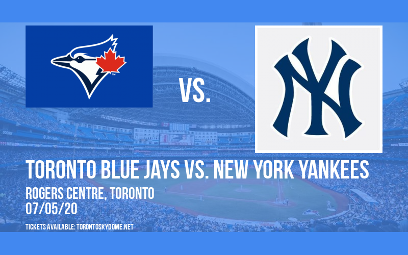 Toronto Blue Jays vs. New York Yankees at Rogers Centre