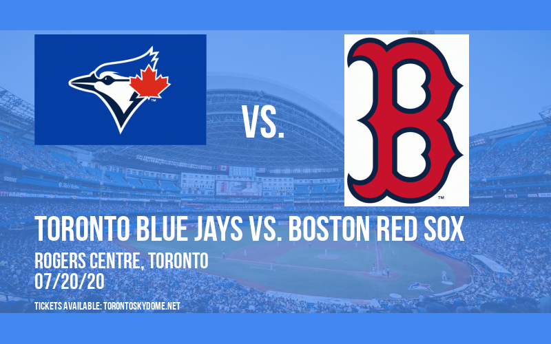 Toronto Blue Jays vs. Boston Red Sox at Rogers Centre