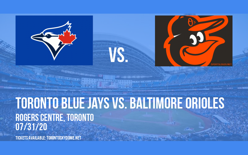 Toronto Blue Jays vs. Baltimore Orioles at Rogers Centre