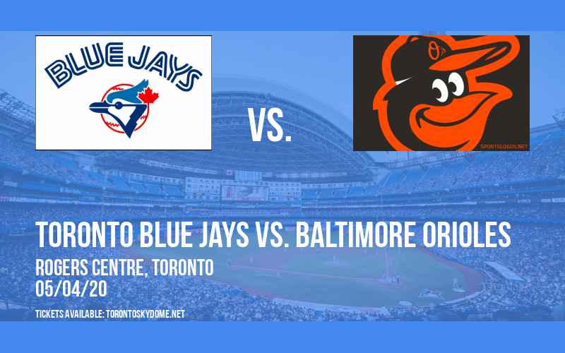 Toronto Blue Jays vs. Baltimore Orioles at Rogers Centre