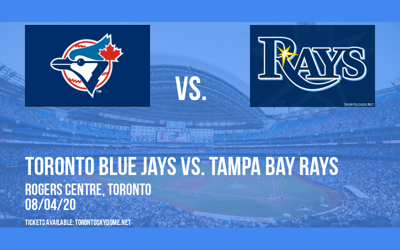 Toronto Blue Jays vs. Tampa Bay Rays at Rogers Centre