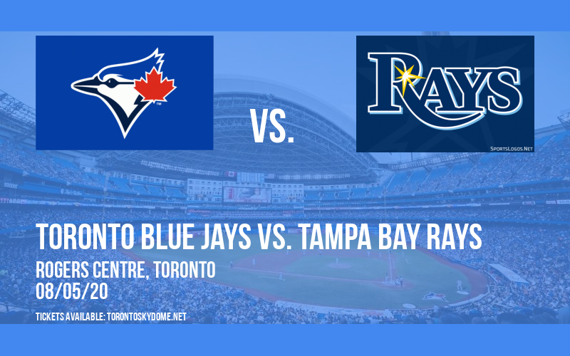 Toronto Blue Jays vs. Tampa Bay Rays at Rogers Centre