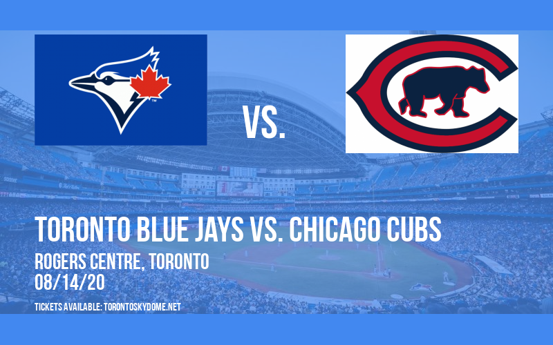 Toronto Blue Jays vs. Chicago Cubs at Rogers Centre