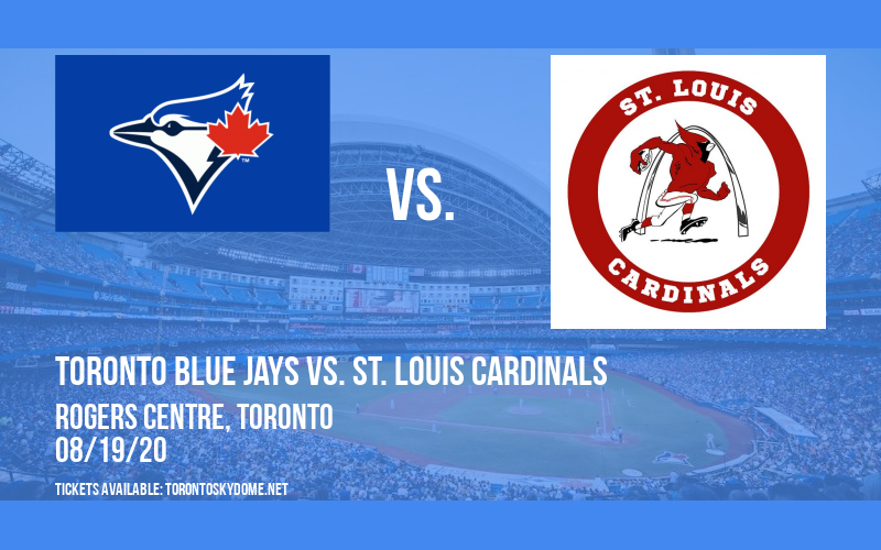 Toronto Blue Jays vs. St. Louis Cardinals at Rogers Centre