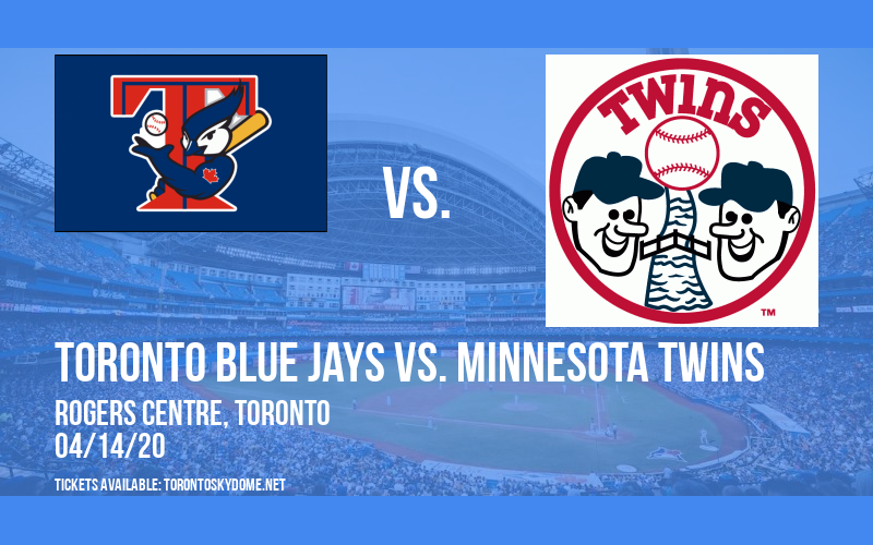 Toronto Blue Jays vs. Minnesota Twins [CANCELLED] at Rogers Centre