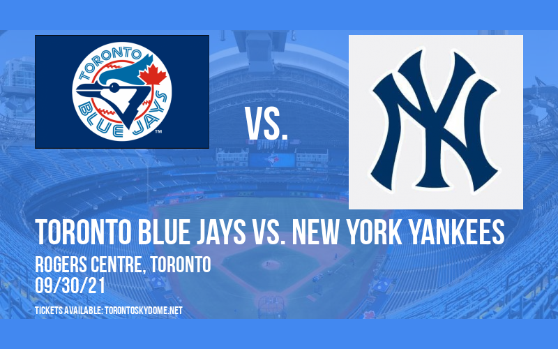 Toronto Blue Jays vs. New York Yankees at Rogers Centre