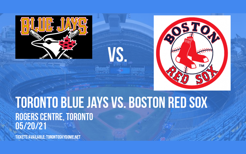 Toronto Blue Jays vs. Boston Red Sox [CANCELLED] at Rogers Centre