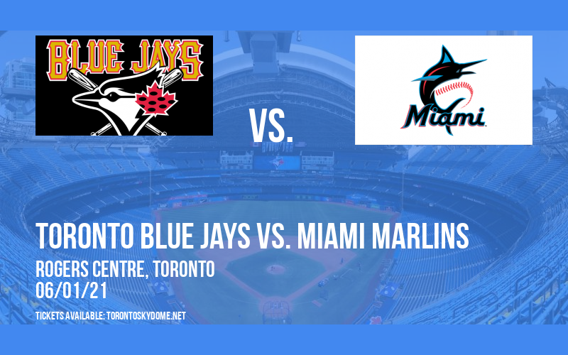 Toronto Blue Jays vs. Miami Marlins [CANCELLED] at Rogers Centre