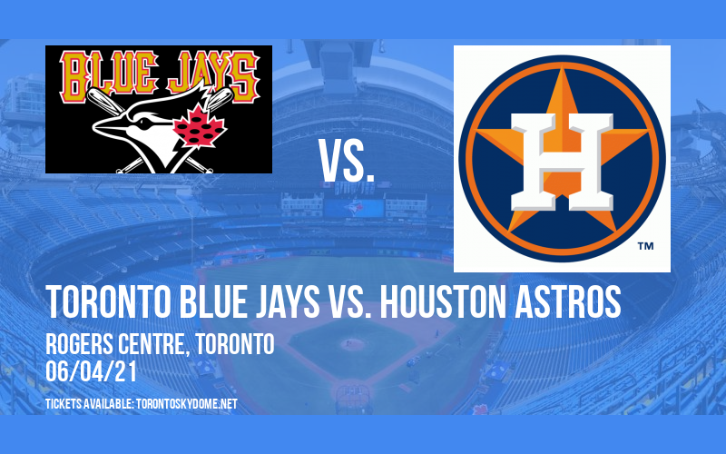 Toronto Blue Jays vs. Houston Astros [CANCELLED] at Rogers Centre