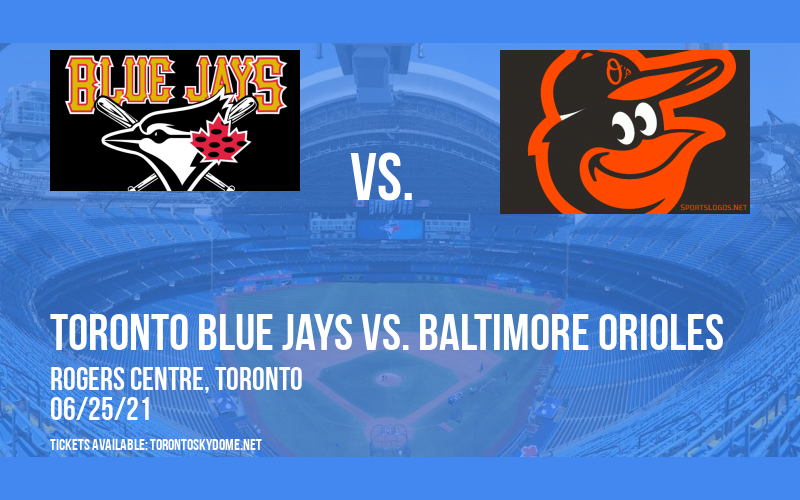 Toronto Blue Jays vs. Baltimore Orioles [CANCELLED] at Rogers Centre