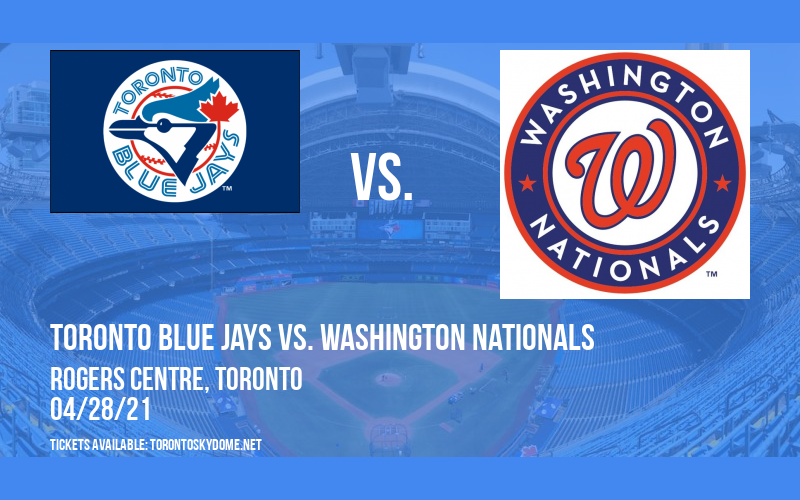 Toronto Blue Jays vs. Washington Nationals [CANCELLED] at Rogers Centre