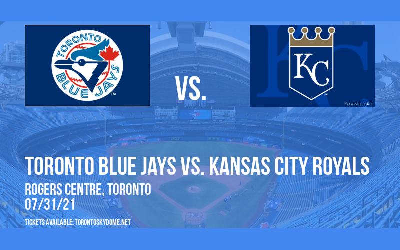 Toronto Blue Jays vs. Kansas City Royals at Rogers Centre