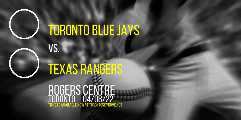 Toronto Blue Jays vs. Texas Rangers at Rogers Centre