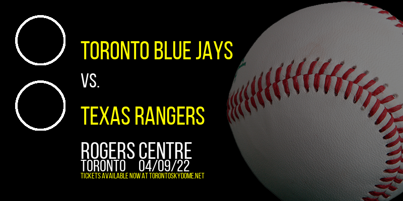 Toronto Blue Jays vs. Texas Rangers at Rogers Centre