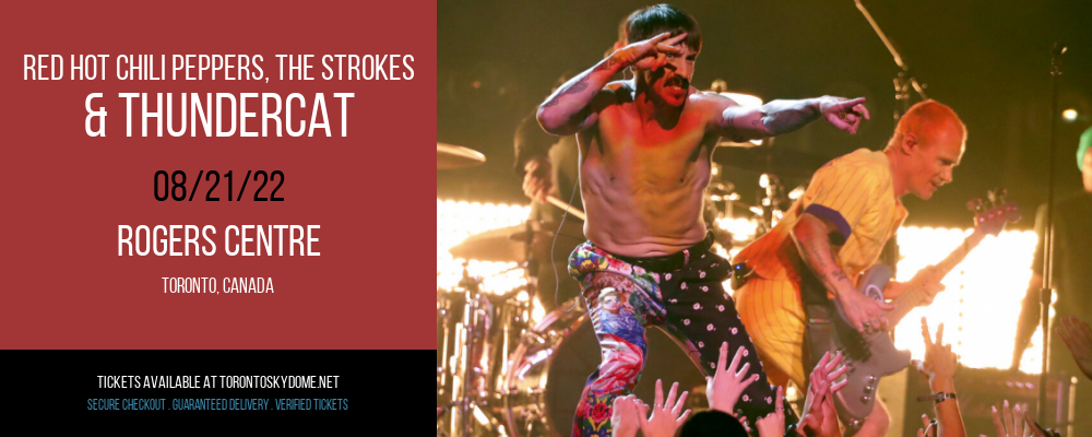 Red Hot Chili Peppers, The Strokes & Thundercat at Rogers Centre