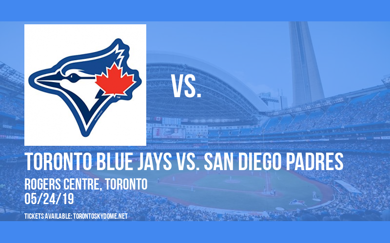 Toronto Blue Jays vs. San Diego Padres at Rogers Centre