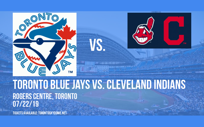 Toronto Blue Jays vs. Cleveland Indians at Rogers Centre