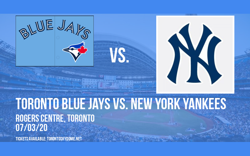 Toronto Blue Jays vs. New York Yankees at Rogers Centre