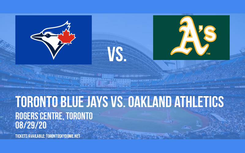 Toronto Blue Jays vs. Oakland Athletics at Rogers Centre