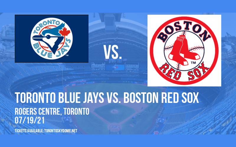 Toronto Blue Jays vs. Boston Red Sox [CANCELLED] at Rogers Centre
