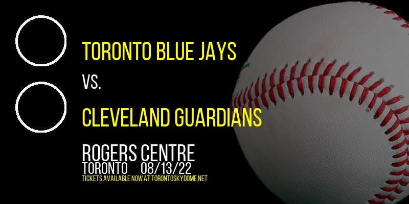 Toronto Blue Jays vs. Cleveland Guardians at Rogers Centre