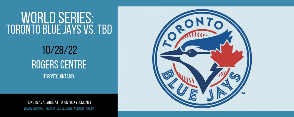 World Series: Toronto Blue Jays vs. TBD [CANCELLED] at Rogers Centre