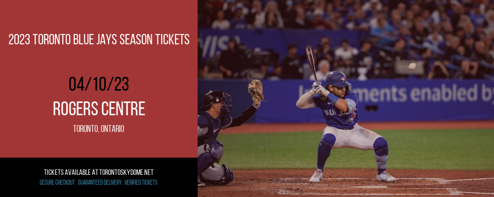 2023 Toronto Blue Jays Season Tickets at Rogers Centre