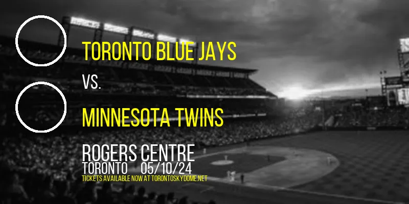 Toronto Blue Jays vs. Minnesota Twins at Rogers Centre